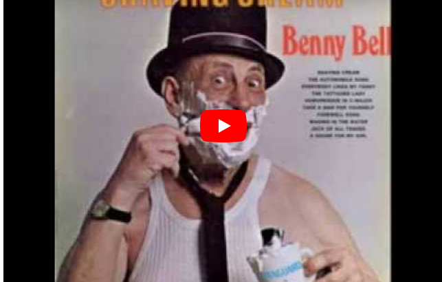 Shaving Cream song by Benny Bell 1975